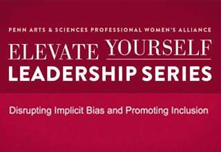  Elevate Yourself Leadership Series: “Disrupting Implicit Bias and Promoting Inclusion” 
