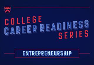  College Career Readiness Series: Entrepreneurship 